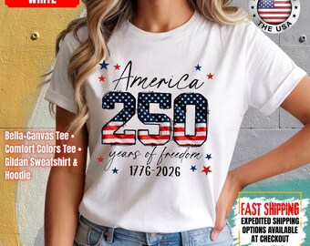 USA 250th Anniversary Shirt, 4th July Tee, USA 250th Anniversary Independence Day Shirts, 4th July 250th Year Shirts, 4th July Family Shirts
