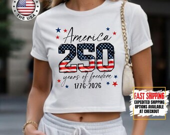 USA 250th Anniversary Crop Top, 4th July Tee, USA 250th Anniversary Independence Day Crop, 4th July 250th Year Crop Top, 4th July Family