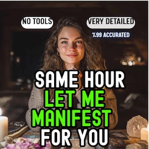 Puede incluir: Una mujer con cabello largo y ondulado sonríe, con el texto "NO TOOLS", "VERY DETAILED" y "%99 ACCURATED". El texto "SAME HOUR LET ME MANIFEST FOR YOU" está en letras verdes grandes.