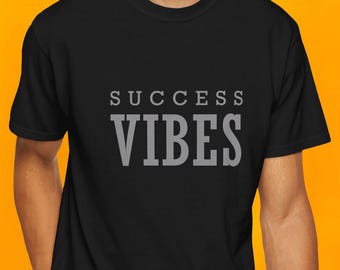 Camiseta "Success Vibes", unisex, teñida, ropa informal, recuerdo de viaje, regalo para amigos.