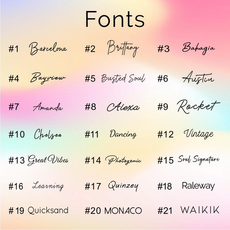 May include: A font selection chart featuring twenty-one numbered options displayed in black text against a soft, multicolored pastel gradient background. The list includes various script, cursive, and sans-serif typefaces labeled from #1 to #21.