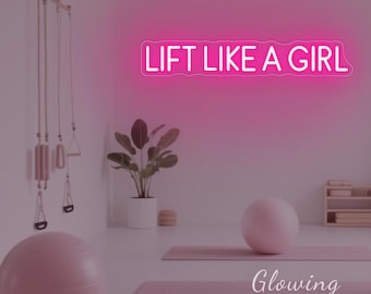 Lift Like A Girl Neon Sign Empowering Gym Wall Decor Home GYM Neon Sign Weightlifting Led Light Lifting Wall Room Decor
