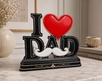 Fathers Day  I Love Dad Sign  STL OBJ 3D model  |   DIY Printable Gift for Father day Digital Download
