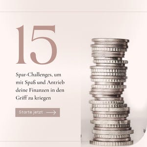 Può includere: Una pila di monete d'argento accanto al numero 15 in una morbida tonalità rosa. Il testo recita "Spar-Challenges, um mit Spaß und Antrieb deine Finanzen in den Griff zu kriegen" con un pulsante che dice "Starte jetzt".