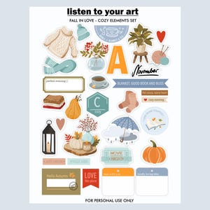 May include: A collection of fall-themed stickers with cozy elements. Includes a sweater, hat, scarf, pumpkins, leaves, and the text "listen to your art". Other text includes "Fall in Love - Cozy Elements Set", "November", and "Movie Night".