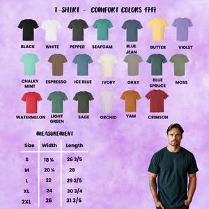 May include: A display of various Comfort Colors 1717 t-shirts in multiple colors, including black, white, and blue jean. The image also shows a size chart with measurements in inches for width and length, and a man wearing a dark green t-shirt.