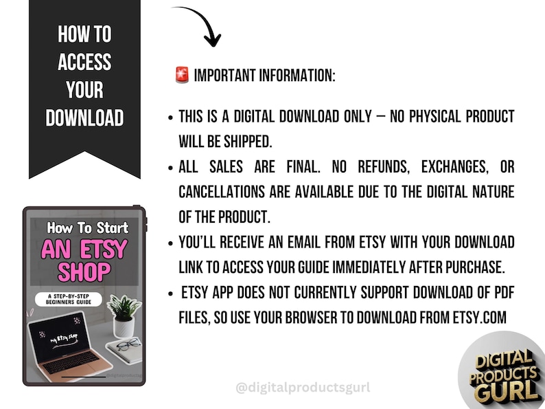 May include: Image with text: "How to Access Your Download." A tablet displays a guide titled "How to Start an Etsy Shop." Additional text provides information about digital downloads, including access instructions and Etsy app limitations.
