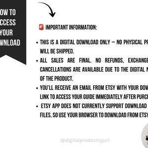 May include: A black and white graphic with the text "HOW TO ACCESS YOUR DOWNLOAD" and "IMPORTANT INFORMATION:" The text explains that it is a digital download, no physical product will be shipped, and sales are final. The Etsy app does not support PDF downloads.