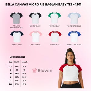 May include: Bella Canvas 1201 micro rib raglan baby tee in eight color combinations: athletic heather/black, white/black, white/kelly, white/baby blue, white/navy, white/pink, white/red, and white/true royal, with a size chart in inches.
