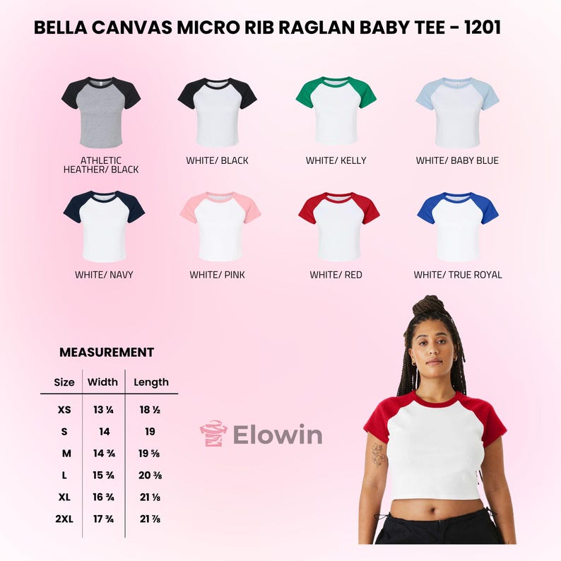 May include: Bella Canvas 1201 micro rib raglan baby tee in eight color combinations: athletic heather/black, white/black, white/kelly, white/baby blue, white/navy, white/pink, white/red, and white/true royal, with a size chart in inches.