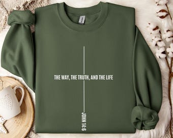 Christian Christmas Sweatshirt : John 14 6 Shirt, Jesus Lover Gift, The Way the Truth The Life, Womens Faith Over Fear, Holiday Gift