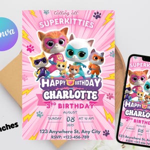 May include: A pink birthday invitation with the text "Calling all SUPERKITTIES" and "Happy Birthday Charlotte". The invitation is 12.7 x 17.8 cm and features cartoon cat superheroes. A smartphone displays the same design.