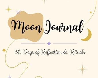 May include: A cream-colored journal cover with the words "Moon Journal" in black script. The cover features gold and purple star and swirl designs, with the text "30 Days of Reflection & Rituals" below.