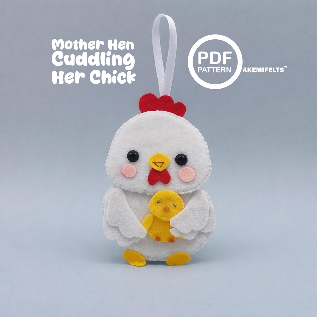 Mother Hen and Chick Felt Ornament Pattern PDF – Easter Chicken Sewing ...