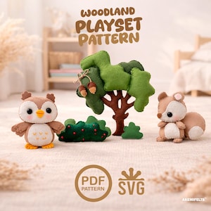May include: A felt woodland playset pattern featuring an owl, squirrel, tree, and bushes. The owl and squirrel are brown and tan with white accents. The tree has green leaves and brown trunk. The text "WOODLAND PLAYSET PATTERN" is at the top.