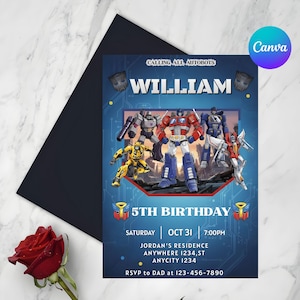 May include: A blue birthday invitation featuring Transformers characters. The invitation includes the name "William", the date, time, and location of the party. The text "Calling All Autobots" is at the top. A black envelope and a red rose are in the background.