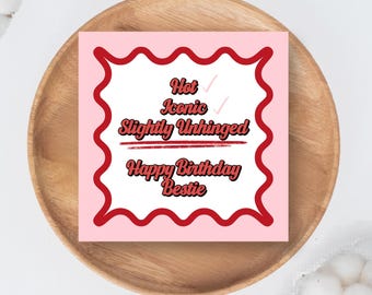 Cartão de aniversário para melhor amiga, icônico, sexy e um pouco excêntrico, cartão engraçado para amiga.