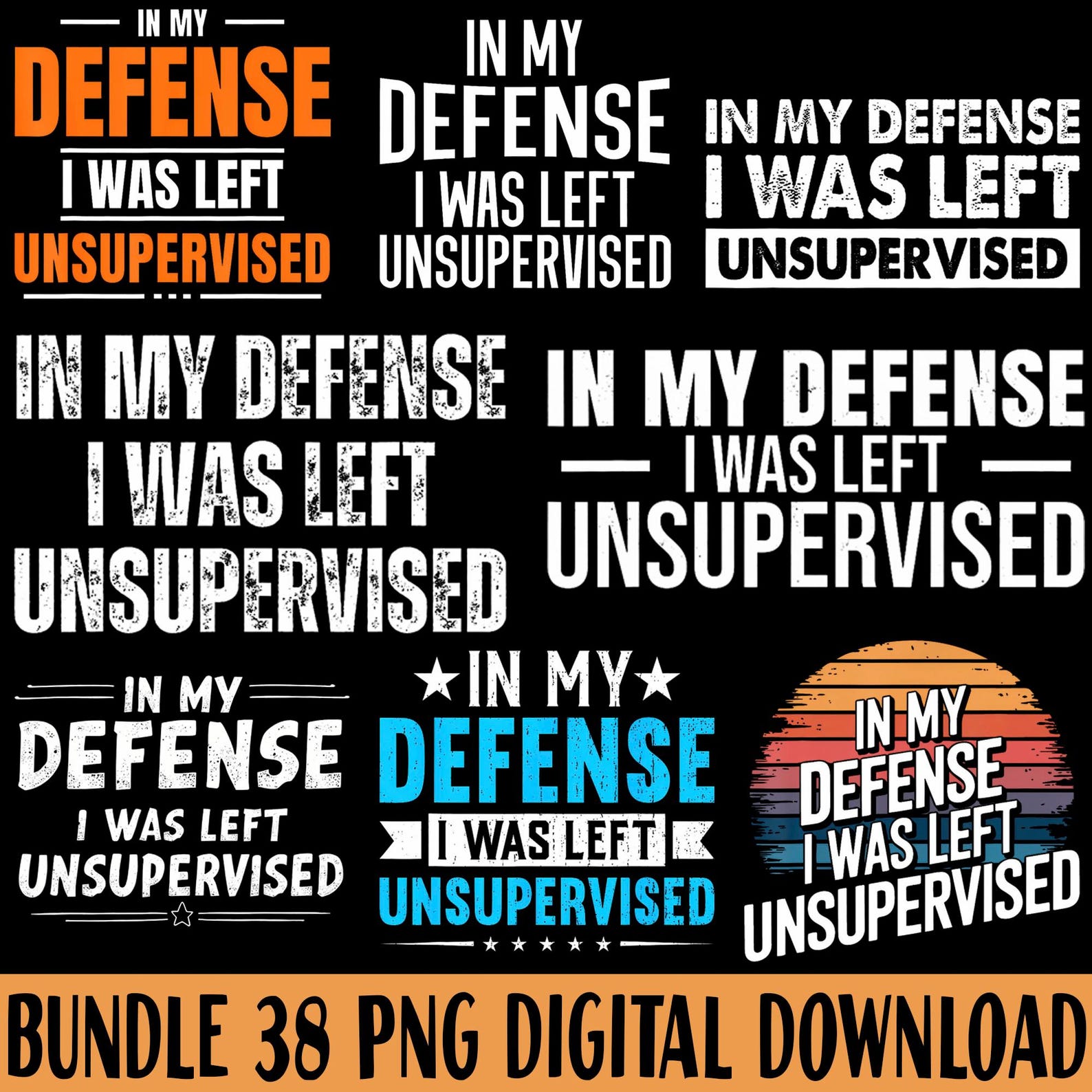In My Defense I Was Left Unsupervised PNG – Funny Quote, Sarcastic ...
