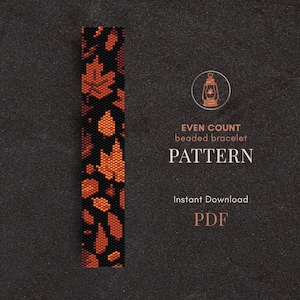 May include: A beaded bracelet pattern featuring a fall leaf design in shades of orange and brown on a black background. The pattern is for an even count beaded bracelet. The text reads "PATTERN" and "Instant Download PDF".