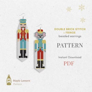 May include: A pair of beaded earrings in a pattern featuring a nutcracker and a mouse king design. The earrings are in a double brick stitch with fringe. The text on the image says "DOUBLE BRICK STITCH + FRINGE beaded earrings PATTERN Instant Download PDF".