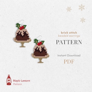May include: Two beaded earrings shaped like Christmas pudding, featuring holly and red berry details. The earrings are brown, beige, and green, with silver ear wires. The image also includes the text "brick stitch beaded earrings PATTERN".