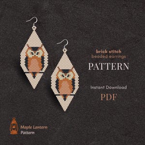 May include: Two beaded owl earrings with a cream background and a brown owl design. The earrings are diamond-shaped with silver hooks. The image text reads "brick stitch beaded earrings PATTERN Instant Download PDF".