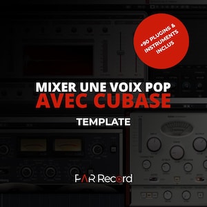 Könnte beinhalten: Screenshot einer digitalen Audio-Workstation-Oberfläche mit dem Text "MIXER UNE VOIX POP AVEC CUBASE TEMPLATE". Ein roter Kreis oben rechts zeigt "+90 PLUGINS & INSTRUMENTS INCLUS". Das Far Record-Logo befindet sich unten.