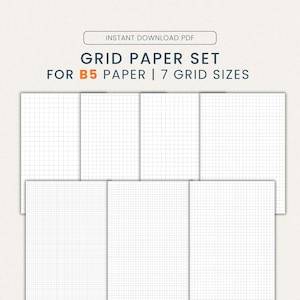 May include: A digital grid paper set for B5 paper featuring seven distinct grid sizes. The text reads: INSTANT DOWNLOAD PDF, GRID PAPER SET FOR B5 PAPER | 7 GRID SIZES. The image displays seven white rectangular sheets with thin gray grid lines.