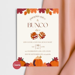 May include: A rectangular invitation card featuring autumn leaves at the top and bottom, two orange dice, and a pumpkin illustration. The text reads: pumpkin spice & BUNCO dice, JOIN US FOR A COZY FALL BUNCO NIGHT, SAT 19 SEP 6 PM, 123 CELEBRATION LANE, CITY, STATE, RSVP BY SEPTEMBER 5TH: 0123456789.