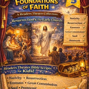 May include: A book cover for "Foundations of Faith," a Readers Theatre Collection for kids. The image features a theatrical stage with a biblical scene, including Jesus and other figures. Text includes "Resurrection & The Early Church."