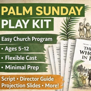 May include: An image advertising a Palm Sunday Play Kit, featuring the text "The King Who Came in Peace". The kit includes a script, director guide, and projection slides. It's an easy church program for ages 5-12 with a flexible cast and minimal prep.