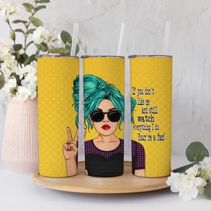 20oz tumbler wrap - If you don&#39;t like me and still watch everything I do you&#39;re a fan! - sublimation tumbler wrap