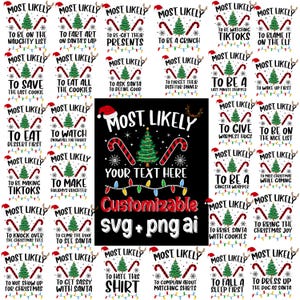 Puede incluir: Un diseño gráfico negro con el texto "MOST LIKELY" y varias frases temáticas navideñas. El diseño incluye un árbol de Navidad, bastones de caramelo y opciones de texto personalizables para archivos SVG y PNG.