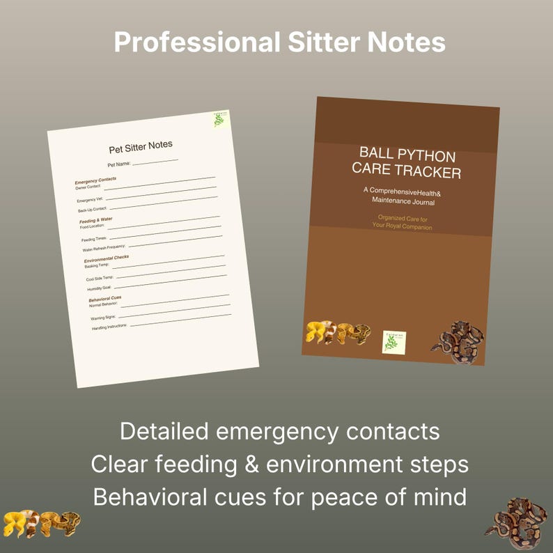May include: A white Pet Sitter Notes sheet with lines for emergency contacts, feeding, and environmental checks, alongside a brown Ball Python Care Tracker journal featuring snake illustrations and text for health and maintenance tracking.