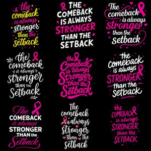 Könnte beinhalten: Neun Designs mit dem Text "Das Comeback ist immer stärker als der Rückschlag". Jedes Design zeigt ein rosa Band und ist auf schwarzem Hintergrund platziert. Der Text ist in verschiedenen Schriftarten und Farben.