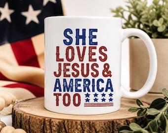 She Loves Jesus & America Too Mug, America 250 Years Mug, Patriotic Coffee Cup, 4th of July Gift, Christian Patriotic Mug, USA 1776 2026