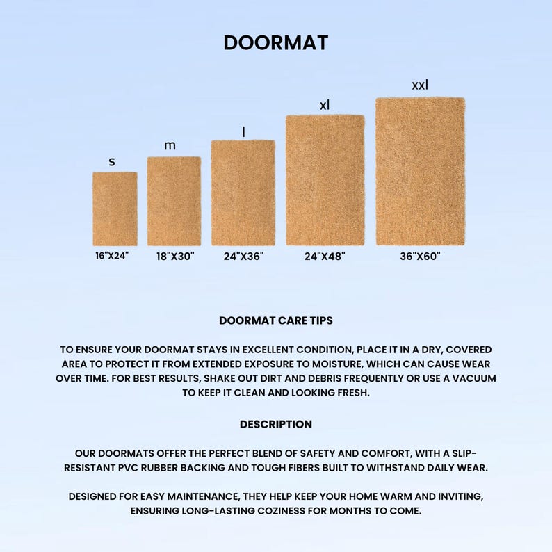 Puede incluir: Cinco felpudos rectangulares de color tostado en tallas S, M, L, XL y XXL, con dimensiones que van de 16x24 pulgadas a 36x60 pulgadas. El texto incluye DOORMAT, DOORMAT CARE TIPS y una descripci&oacute;n del producto.