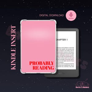 May include: A pink Kindle insert with the text "KINDLE INSERT" and "PROBABLY READING". Next to it is a Kindle device displaying text from "CHAPTER 1". The image also includes the text "DIGITAL DOWNLOAD".