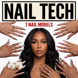 May include: A digital graphic featuring the text NAIL TECH and 7 NAIL MODELS in red. A central figure with long dark hair is surrounded by seven hands displaying various nail art styles, including metallic, floral, gem-encrusted, and pink designs.