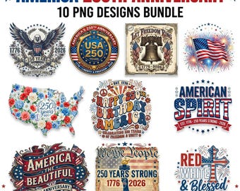 America 250th Anniversary PNG Bundle | 1776-2026 Designs | Fourth of July Png | Patriotic 250 Years Png | Independence Day Png Bundle
