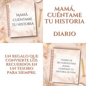 May include: A spiral-bound journal with the text "MAMÁ, CUÉNTAME TU HISTORIA" and floral accents. A gold pen rests beside the journal. The image also includes the text "DIARIO" and "UN REGALO QUE CONVIERTE LOS RECUERDOS EN UN TESORO PARA SIEMPRE."