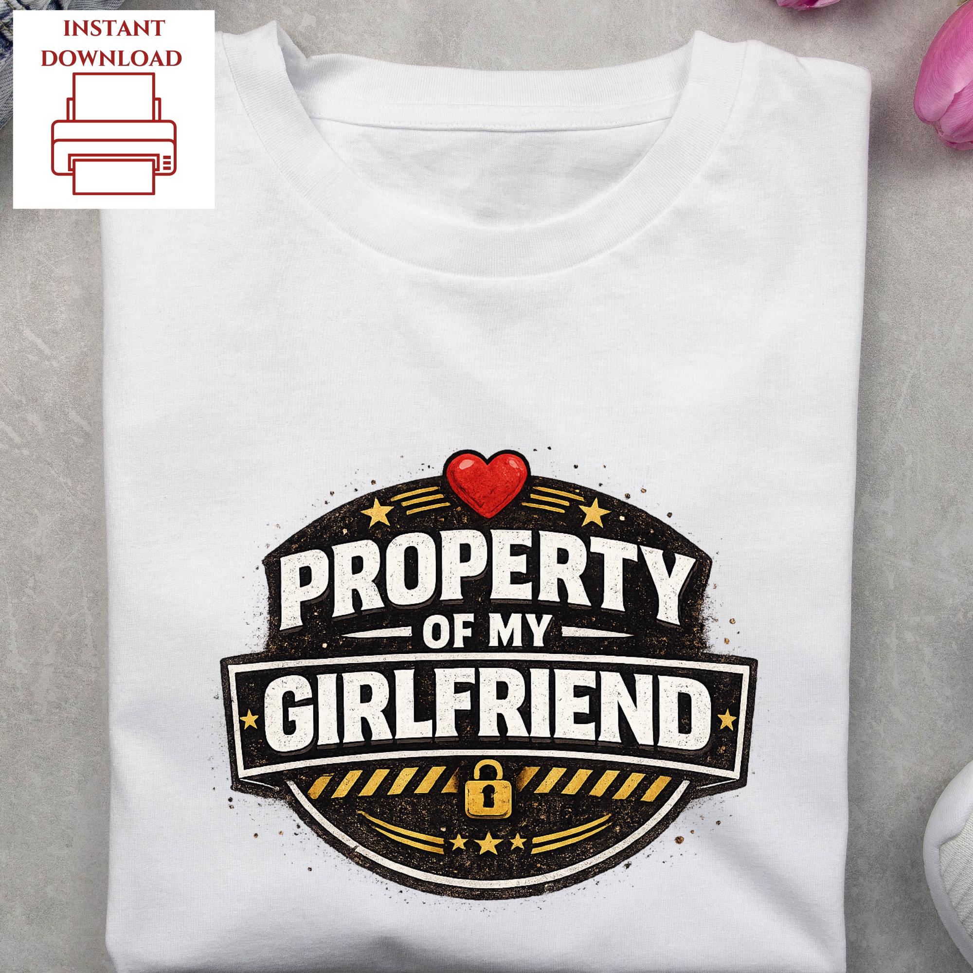 Property Sticker Gf Property of My Girlfriend PNG | Funny Boyfriend Sublimation Design ...