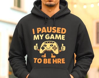 I Paused My Game To Be Here Hoodie | Funny Gamer Hoodie with Controller Graphic | Gift for Gamers & Nerds, Unisex