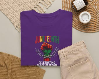 Juneteenth Freedom Fist Tee | Celebrating Black Freedom 6-19-1865