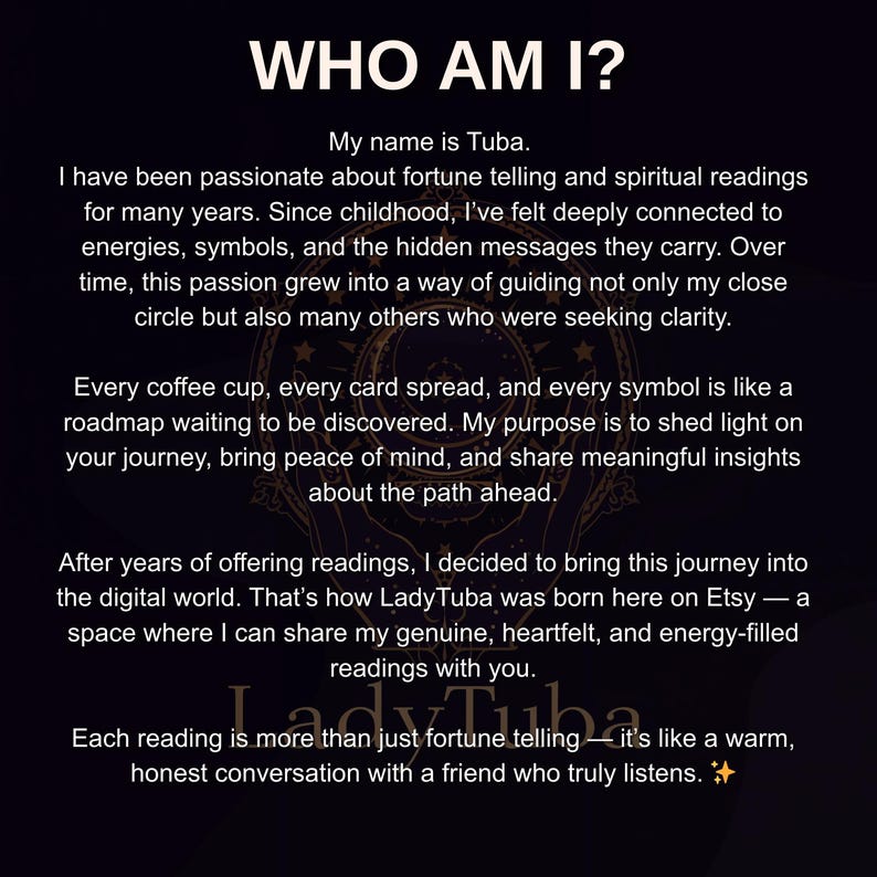 Puede incluir: Fondo oscuro con texto blanco. El texto dice "&iquest;QUI&Eacute;N SOY?" y describe la pasi&oacute;n de Tuba por la adivinaci&oacute;n y las lecturas espirituales. Tambi&eacute;n menciona a LadyTuba en Etsy.