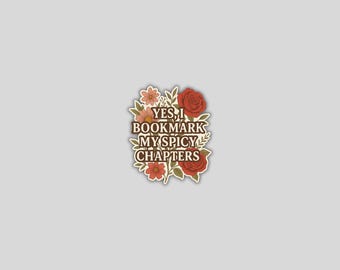 Spicy Chapters Bookmark Sticker, Romance Reader, Floral Smut Booktok