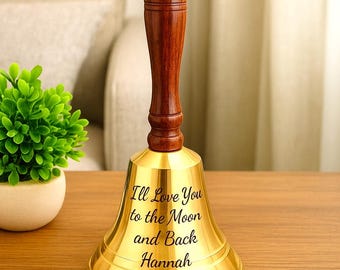 Custom Brass Call Bell with Engraved Wood Handle | Teacher Call Bell | Cancer Survivor Celebration Bell | Dinner Bell | Weeding Gift Idea