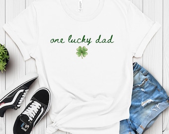 One Lucky Dad Shirt St Patricks Day Clover Four Leaf Shamrock White Graphic Tee