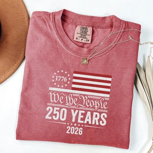 Vintage 1776 Top, America 250 Tshirt, 2026 Independence Day Gift For Him, USA Patriotic Clothing, We The People Tshirt image 3