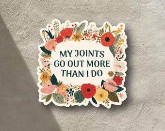 EDS Awareness Sticker - Joints Go Out More Than I Do